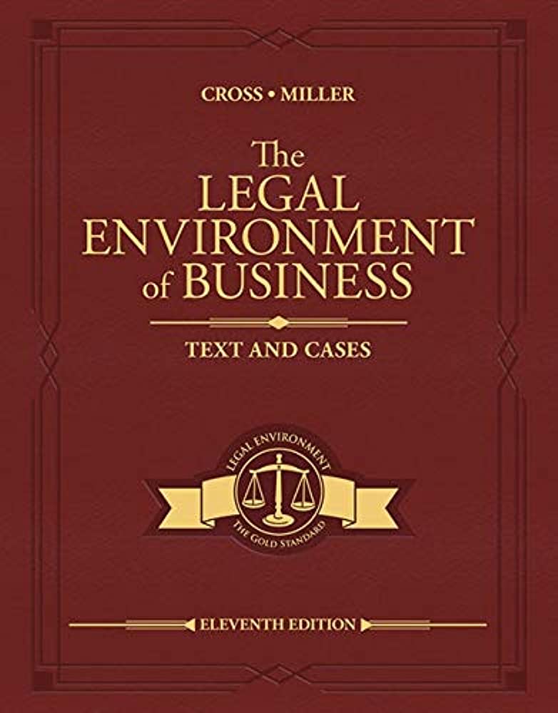 The Legal Environment of Business: Text and Cases 11th edition