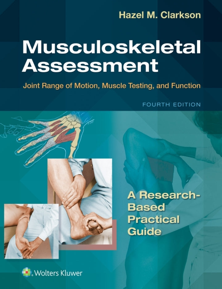 Musculoskeletal Assessment: Joint Range of Motion, Muscle Testing, and Function 4th Edition